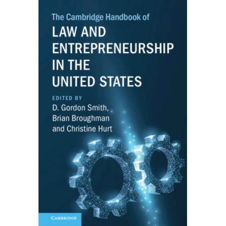 The Cambridge Handbook of Law and Entrepreneurship in the United States