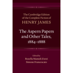 The Aspern Papers and Other Tales, 1884–1888