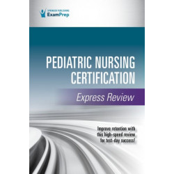 Pediatric Nursing Certification Express Review