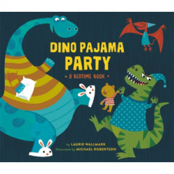 Dino Pajama Party: A Bedtime Book