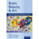Brain, Beauty, and Art: Essays Bringing Neuroaesthetics into Focus