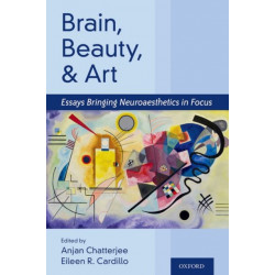 Brain, Beauty, and Art: Essays Bringing Neuroaesthetics into Focus