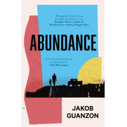Abundance: Unputdownable and heartbreaking coming-of-age fiction about fathers and sons