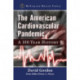 The American Cardiovascular Pandemic: A 100-Year History