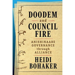Doodem and Council Fire: Anishinaabe Governance Through Alliance