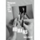 HUMANS: Photographs That Make You Think