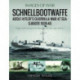 Schnellbootwaffe: Adolf Hitler s Guerrilla War at Sea: S-Boote 1939-45