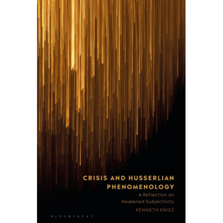 Crisis and Husserlian Phenomenology: A Reflection on Awakened Subjectivity