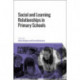 Social and Learning Relationships in Primary Schools