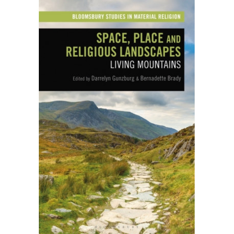 Space, Place and Religious Landscapes: Living Mountains