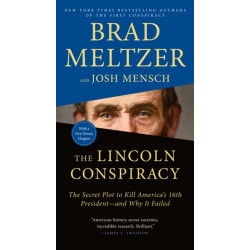 The Lincoln Conspiracy: The Secret Plot to Kill America's 16th President--and Why It Failed