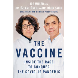 The Vaccine: Inside the Race to Conquer the COVID-19 Pandemic
