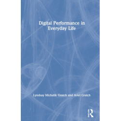 Digital Performance in Everyday Life