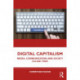 Digital Capitalism: Media, Communication and Society Volume Three