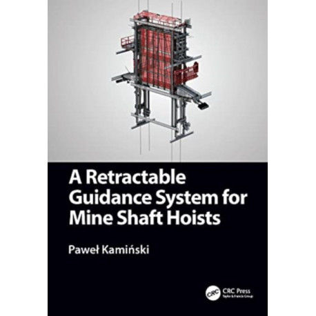 A Retractable Guidance System for Mine Shaft Hoists