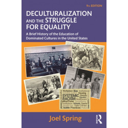 Deculturalization and the Struggle for Equality: A Brief History of the Education of Dominated Cultures in the United States