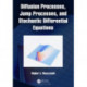Diffusion Processes, Jump Processes, and Stochastic Differential Equations