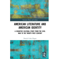 American Literature and American Identity: A Cognitive Cultural Study from the Civil War to the Twenty-First Century