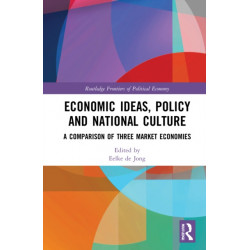 Economic Ideas, Policy and National Culture: A Comparison of Three Market Economies