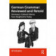 German Grammar: Reviewed and Retold: Germany’s Cultural History from Siegfried to Today