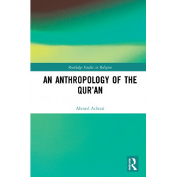 An Anthropology of the Qur’an
