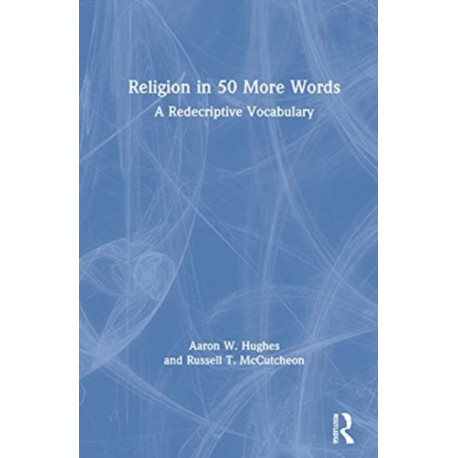 Religion in 50 More Words: A Redescriptive Vocabulary