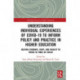 Understanding Individual Experiences of COVID-19 to Inform Policy and Practice in Higher Education: Helping Students, Staff, and Faculty to Thrive in Times of Crisis