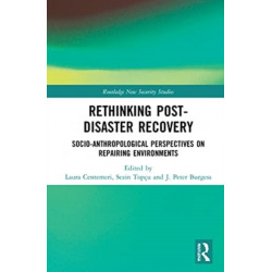 Rethinking Post-Disaster Recovery: Socio-Anthropological Perspectives on Repairing Environments