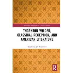 Thornton Wilder, Classical Reception, and American Literature