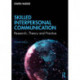 Skilled Interpersonal Communication: Research, Theory and Practice