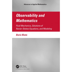 Observability and Mathematics: Fluid Mechanics, Solutions of Navier-Stokes Equations, and Modeling