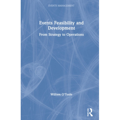 Events Feasibility and Development: From Strategy to Operations