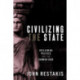 Civilizing the State: Reclaiming Politics for the Common Good