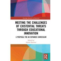 Meeting the Challenges of Existential Threats through Educational Innovation: A Proposal for an Expanded Curriculum