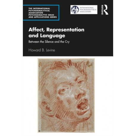 Affect, Representation and Language: Between the Silence and the Cry