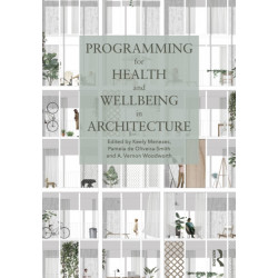 Programming for Health and Wellbeing in Architecture