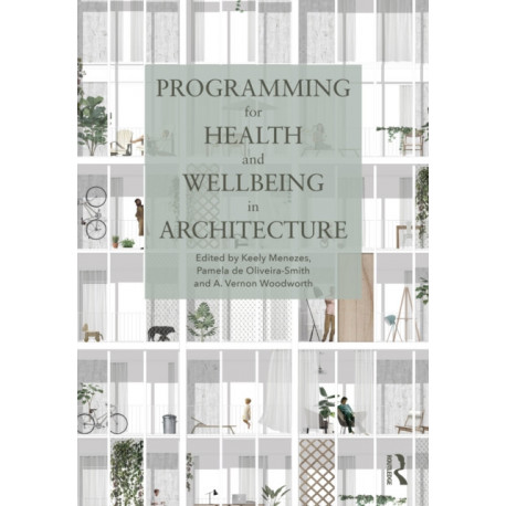 Programming for Health and Wellbeing in Architecture