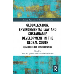 Globalization, Environmental Law, and Sustainable Development in the Global South: Challenges for Implementation