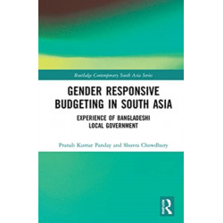 Gender Responsive Budgeting in South Asia: Experience of Bangladeshi Local Government