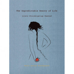 The unpredictable beauty of life/Livets uforudsigelige skønhed