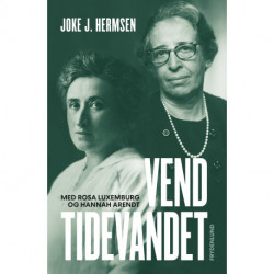 Vend tidevandet: med Rosa Luxemburg og Hannah Arendt