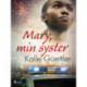 Mary, min syster