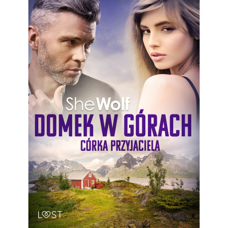Domek w górach: Córka przyjaciela – opowiadanie erotyczne