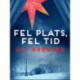 Fel plats, fel tid