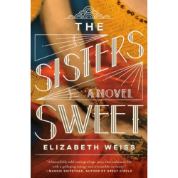 The Sisters Sweet: A Novel