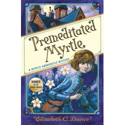 Premeditated Myrtle (Myrtle Hardcastle Mystery 1)