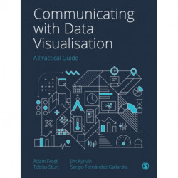 Communicating with Data Visualisation: A Practical Guide