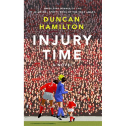 Injury Time: A Novel