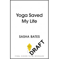 Yoga Saved My Life