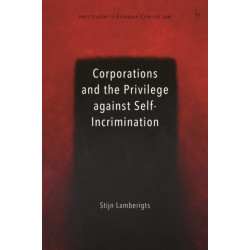Corporations and the Privilege against Self-Incrimination